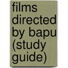 Films Directed By Bapu (Study Guide) by Unknown
