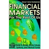 Financial Markets For The Rest Of Us by Robert Vahid Hashemian