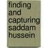 Finding and Capturing Saddam Hussein