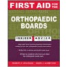 First Aid For The Orthopaedic Boards door Robert Andrew Malinzak