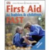 First Aid for Babies & Children Fast by Johns Hopkins Children'S. Center