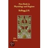 First Book In Physiology And Hygiene door Kellogg J.H.