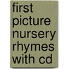 First Picture Nursery Rhymes With Cd door Lichfield J