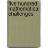 Five Hundred Mathematical Challenges door Murray S. Klamkin