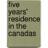 Five Years' Residence In The Canadas