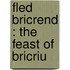 Fled Bricrend : The Feast Of Bricriu