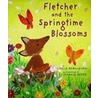 Fletcher and the Springtime Blossoms door Julia Rawlinson