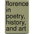 Florence In Poetry, History, And Art