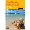 Fodor's Caribbean Ports Of Call 2011 by Fodor's