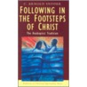 Following in the Footsteps of Christ door C. Arnold Snyder
