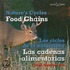 Food Chains/Las Cadenas Alimentarias