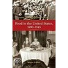 Food In The United States, 1890-1945 door Megan J. Elias