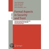 Formal Aspects In Security And Trust by Unknown