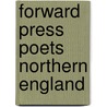 Forward Press Poets Northern England by Jenni Bannister
