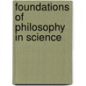 Foundations Of Philosophy In Science door James Fetzer