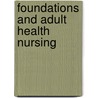Foundations and Adult Health Nursing door Elaine Oden Kockrow