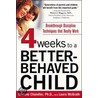 Four Weeks To A Better-Behaved Child door Laura McGrath