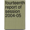 Fourteenth Report of Session 2004-05 door David Tredinnick