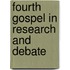 Fourth Gospel in Research and Debate