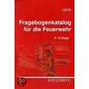 Fragebogenkatalog für die Feuerwehr door Wilhelm Gerk