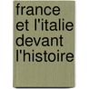 France Et L'Italie Devant L'Histoire door Joseph Rienach