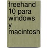 FreeHand 10 Para Windows y Macintosh door Sandee Cohen