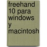 FreeHand 10 Para Windows y Macintosh by Sandee Cohen