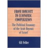 From Boycott To Economic Cooperation by Gil Feiler
