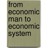 From Economic Man To Economic System door Harold Demsetz
