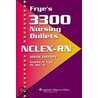 Frye's 3300 Nursing Bullets Nclex-rn by Charles M. Frye