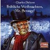 Fröhliche Weihnachten, Mr. Scrooge! door Charles Dickens