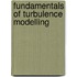 Fundamentals of Turbulence Modelling