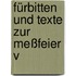 Fürbitten und Texte zur Meßfeier V