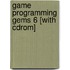 Game Programming Gems 6 [with Cdrom]