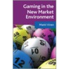 Gaming in the New Market Environment door Matti Viren