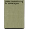 Gebrauchsanweisung für Niederbayern by Teja Fiedler