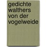 Gedichte Walthers Von Der Vogelweide door Karl Mullenhoff