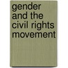 Gender And The Civil Rights Movement door Onbekend