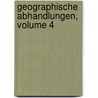 Geographische Abhandlungen, Volume 4 by Humboldt-UniversitäT. Zu Berlin. Geographisches Institut