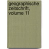 Geographische Zeitschrift, Volume 11 by . Anonymous