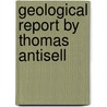 Geological Report By Thomas Antisell door Thomas Antisell