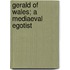 Gerald Of Wales; A Mediaeval Egotist