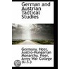 German And Austrian Tactical Studies by Germany. Heer