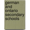 German And Ontario Secondary Schools door G.H. 1866-1962 Needler