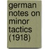 German Notes on Minor Tactics (1918)