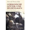 Germanische Götter- und Heldensagen by Felix Dahn