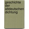 Geschichte Der Altdeutschen Dichtung by Ferdinand Khull
