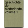 Geschichte Der Niederlande, Volume 1 by Petrus Johannes Blok