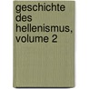 Geschichte Des Hellenismus, Volume 2 door Johann Gustav Droysen