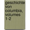 Geschichte Von Columbia, Volumes 1-2 door Ernst Münch